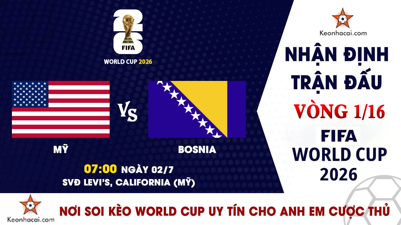World Cup 2026 – Nhận Định Mỹ vs Bosnia, 07h00 Ngày 02/7: Khẳng định vị thế chủ nhà